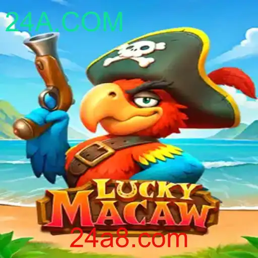 Descubra o Mundo Emocionante de LuckyMacaw em 24A.COM